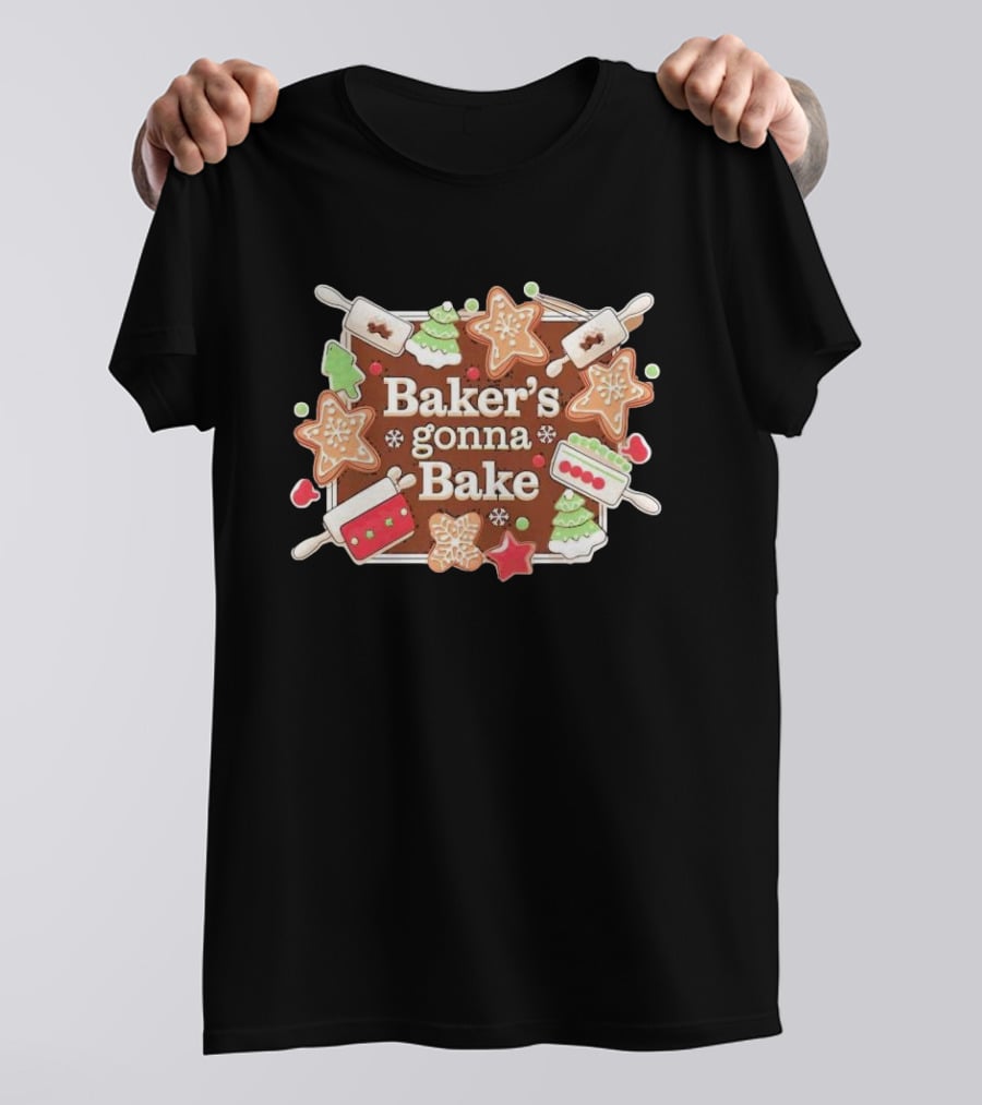 Baker's Gonna Bake Christmas Cookies Gingerbread Trees And Rolling Pins T-Shirt