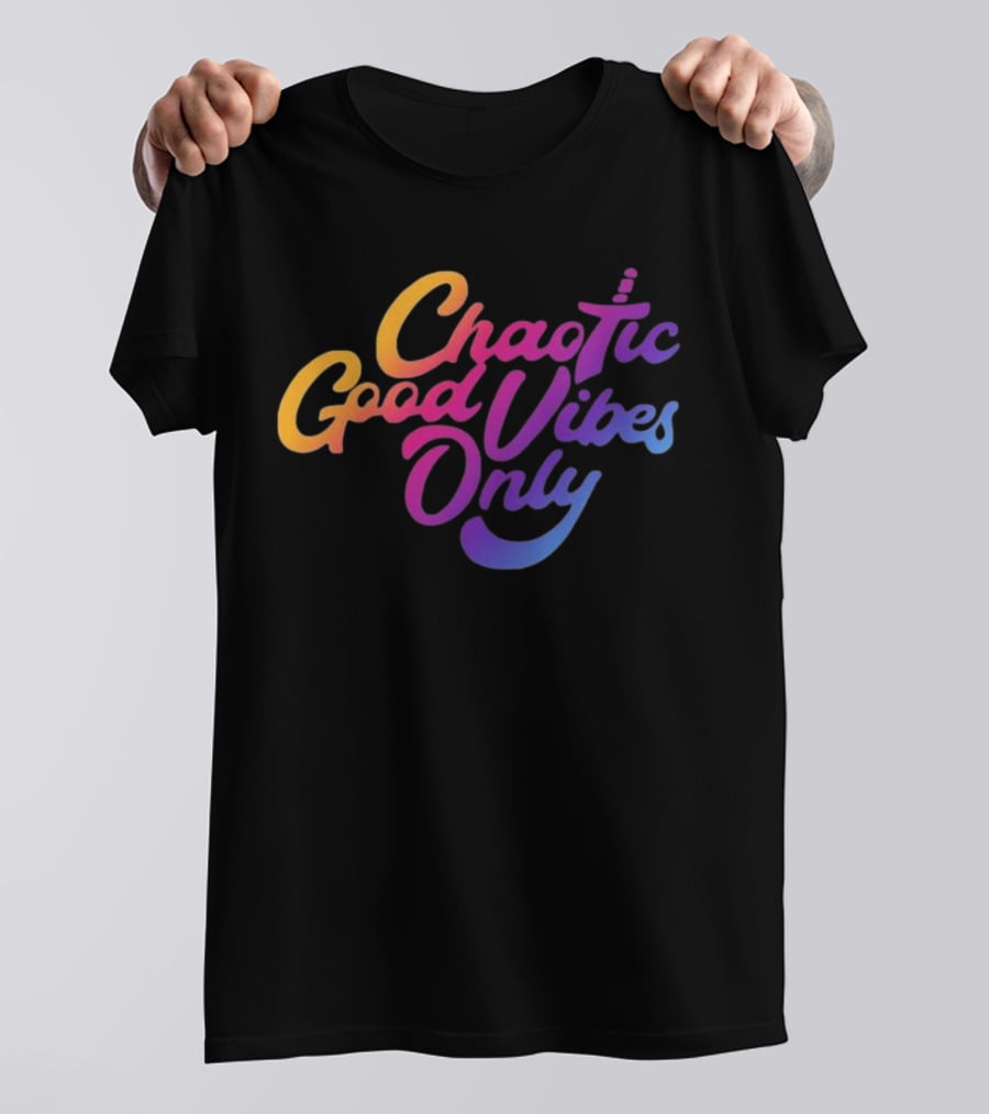 Chaotic Good Vibes Only Sword Icon Gradient Text T-Shirt
