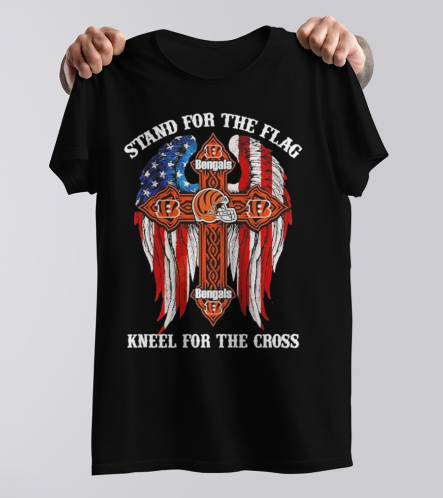 Stand For The Flag Kneel For The Cross Cincinnati Bengals T-Shirt
