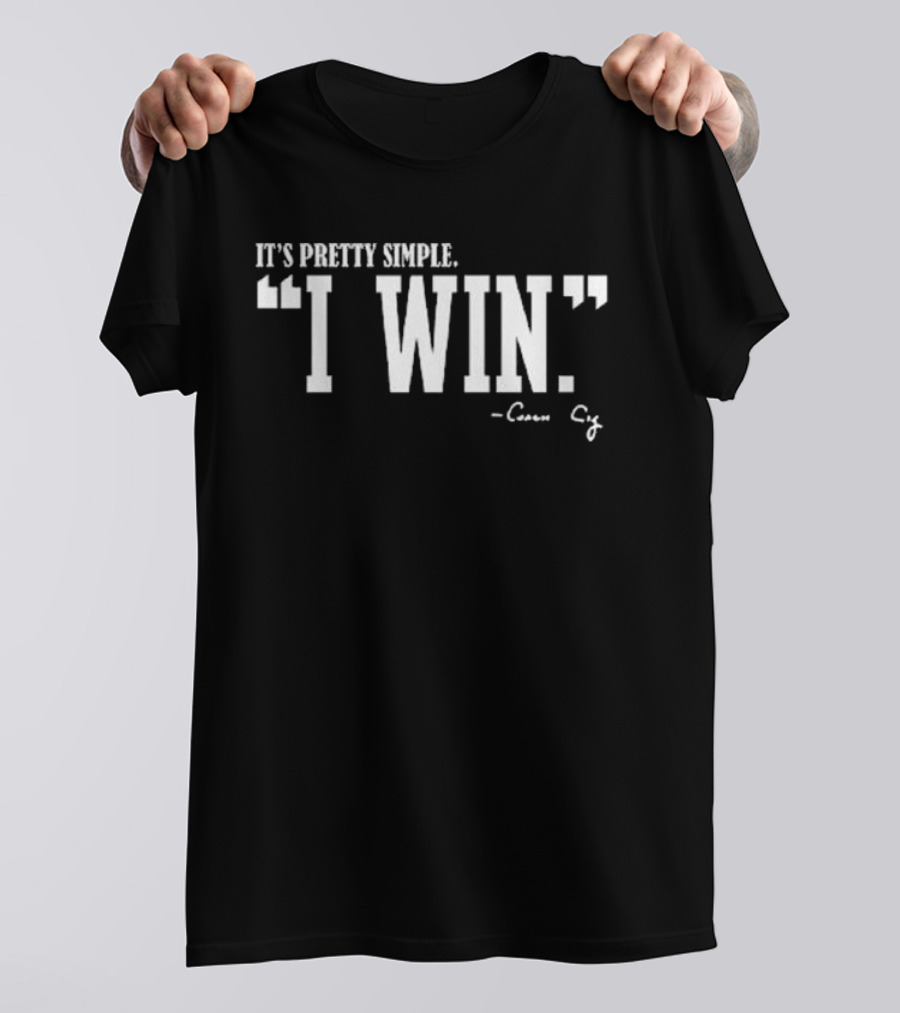 Curt Cignetti I Win Quote It's Pretty Simple Coach Cig T-Shirt