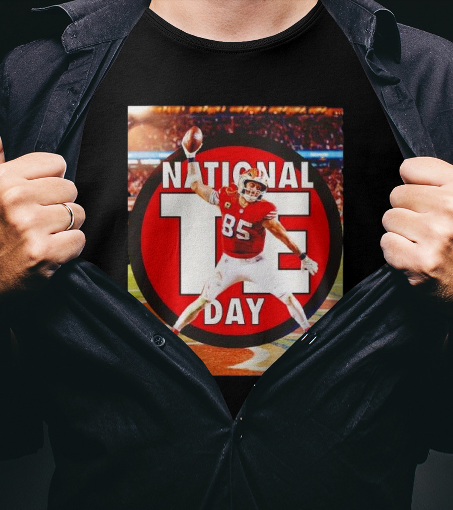 National Tight Ends Day George Kittle 85 SF 49ers Game T-Shirt