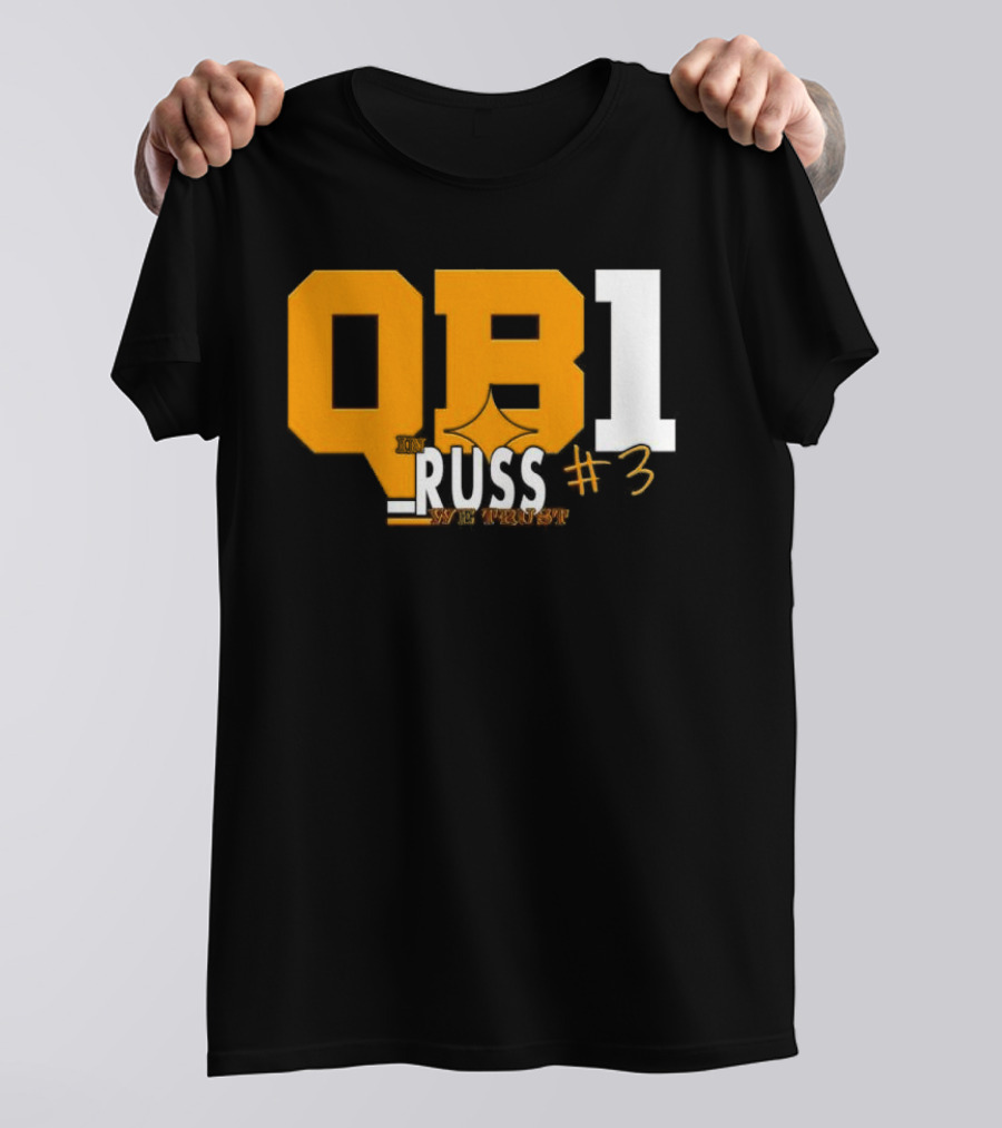 QB1 In Russ We Trust #3 Russell Wilson Pittsburgh Steelers T-Shirt