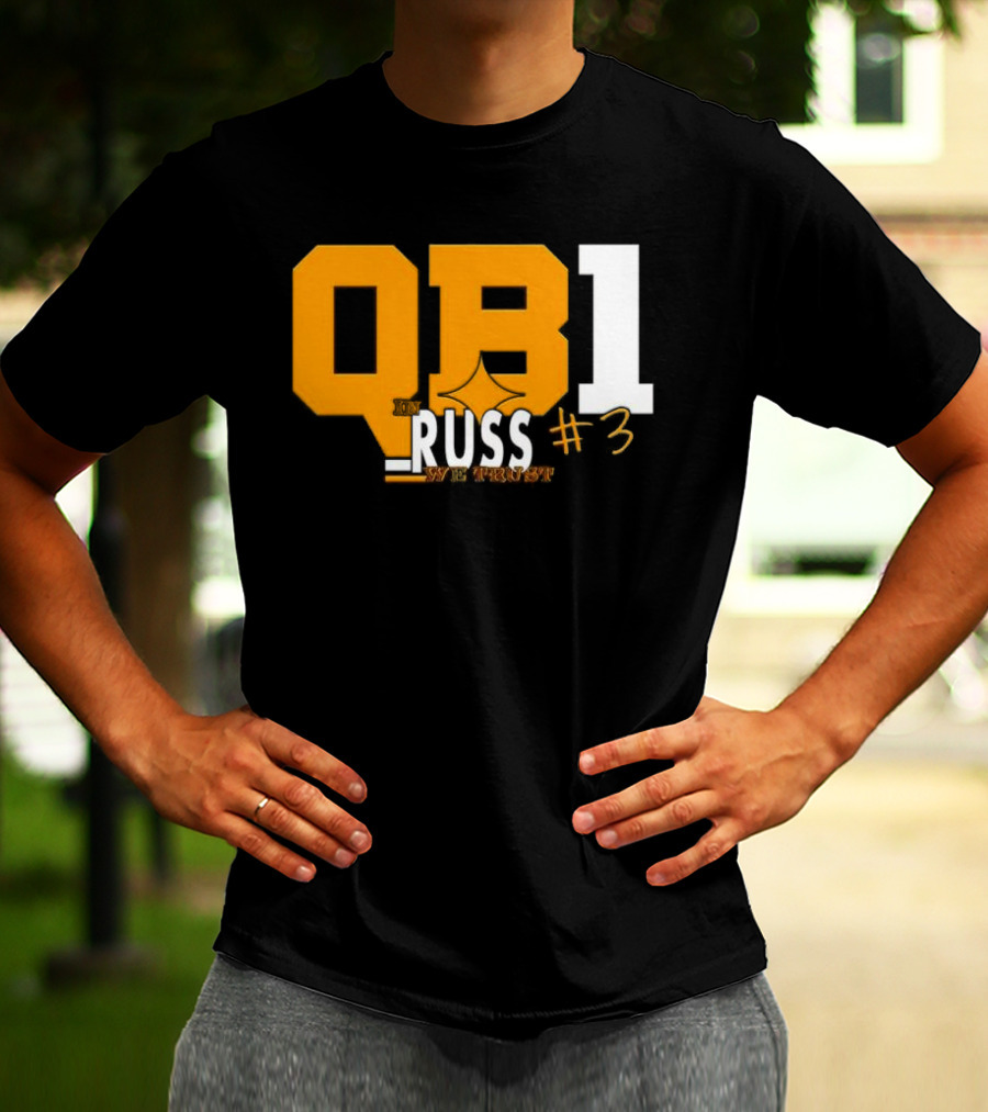QB1 In Russ We Trust #3 Russell Wilson Pittsburgh Steelers T-Shirt