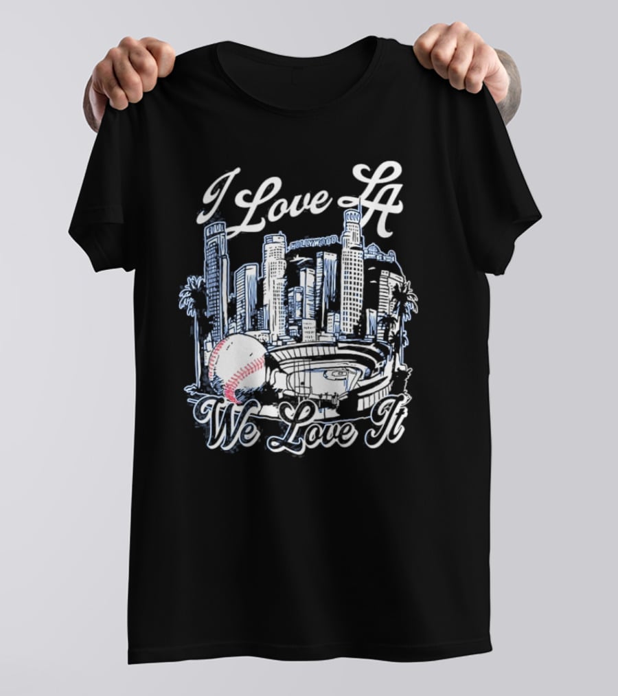 I Love LA Dodgers We Love It Los Angeles Skyline Baseball Stadium T-Shirt