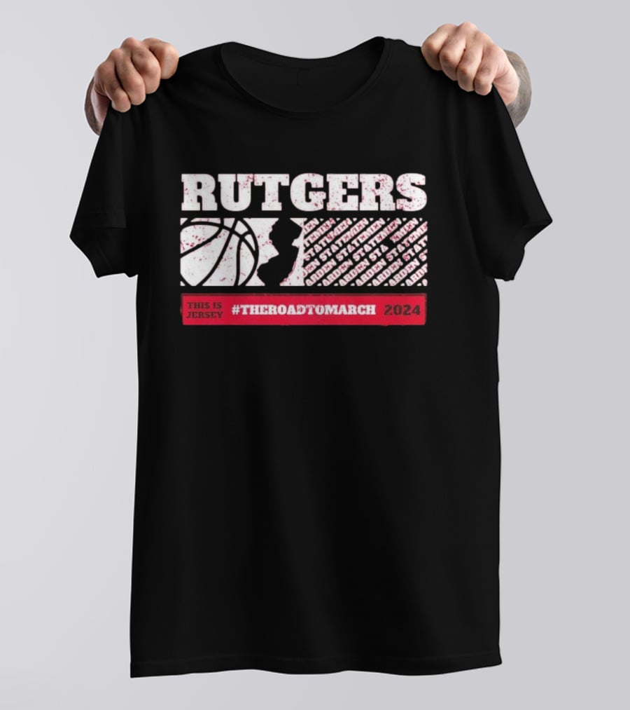 Rutgers Scarlet Knights Basketball This Is Jersey #TheRoadToMarch T-Shirt