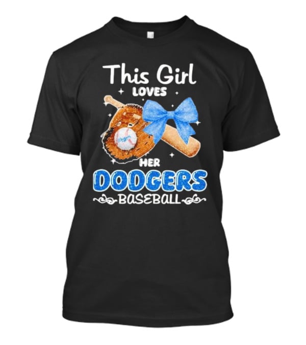 This Girl Loves Her Dodgers Baseball Bat Glove Bow T-Shirt