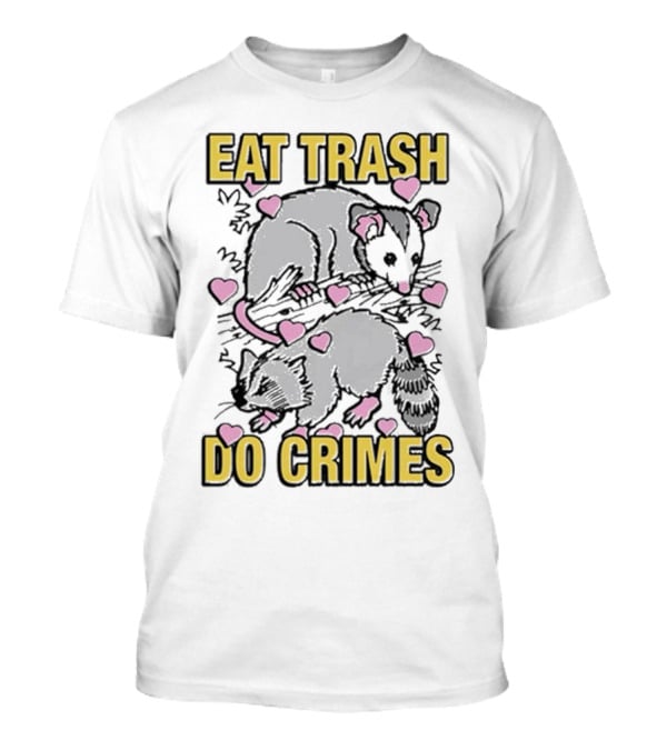 Eat Trash Do Crimes Possum And Raccoon With Pink Hearts T-Shirt