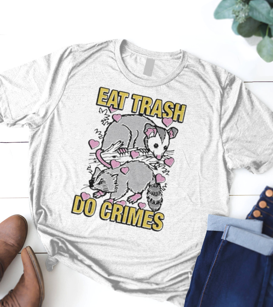 Eat Trash Do Crimes Possum And Raccoon With Pink Hearts T-Shirt