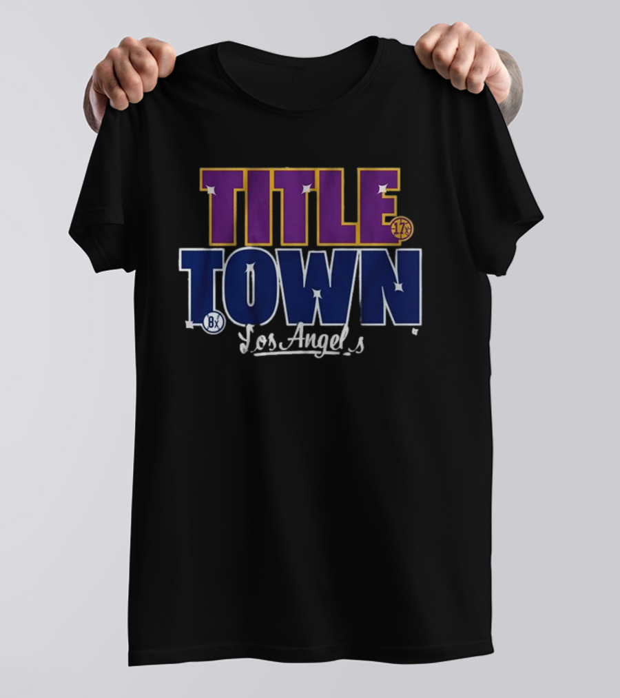 Los Angeles Title Town 17x Purple 8x Blue T-Shirt