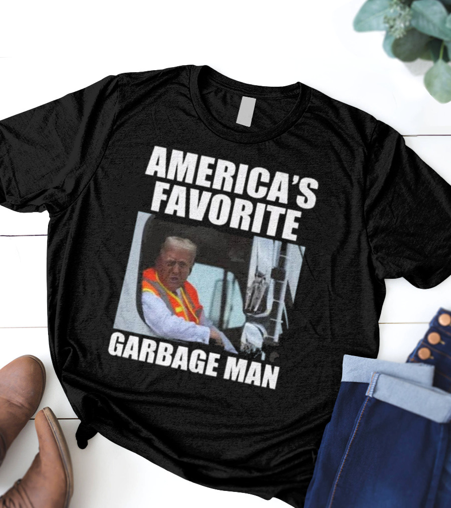 America’s Favorite Garbage Man T-Shirt
