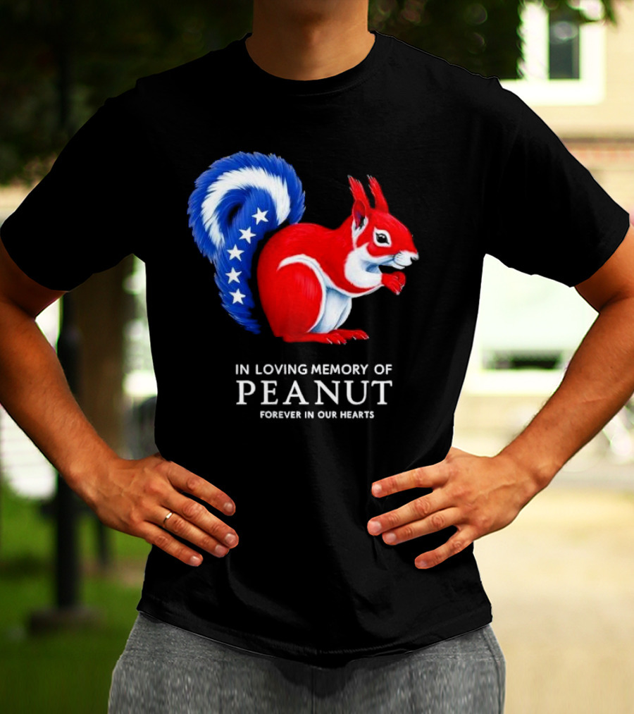In Loving Memory Of Peanut Squirrel Forever In Our Hearts T-Shirt