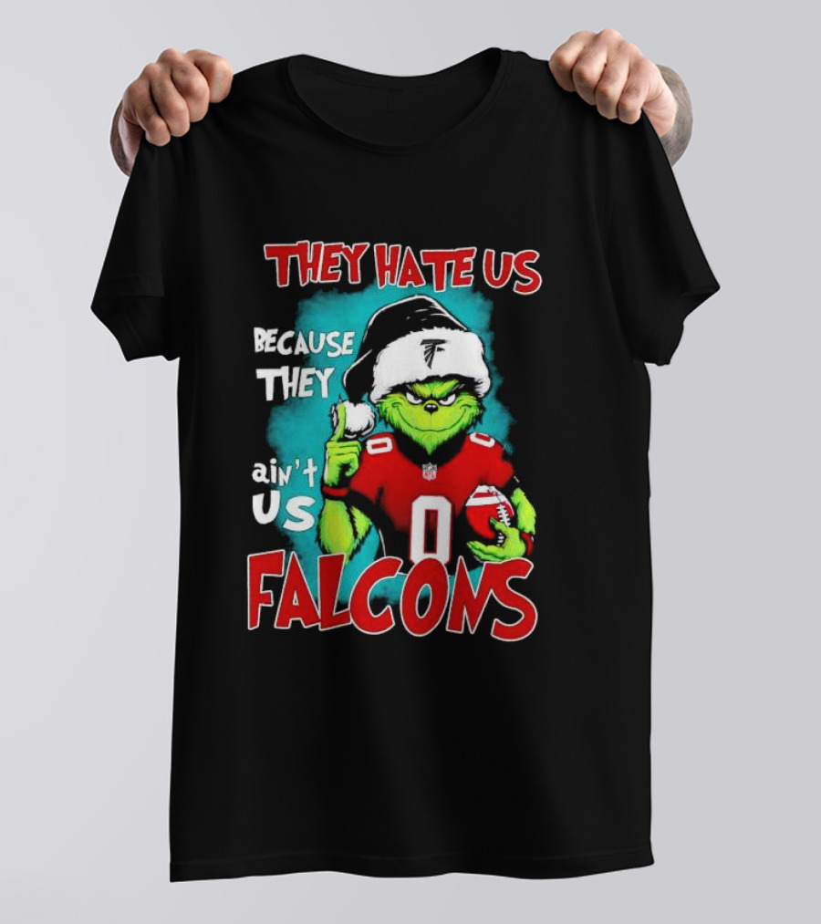 They Hate Us Because They Ain't Us Falcons Grinch Christmas T-Shirt