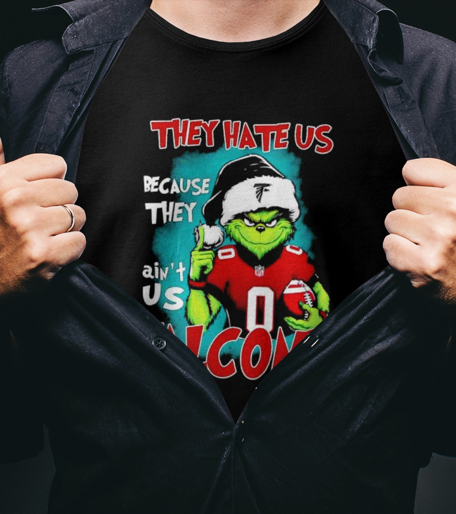 They Hate Us Because They Ain't Us Falcons Grinch Christmas T-Shirt