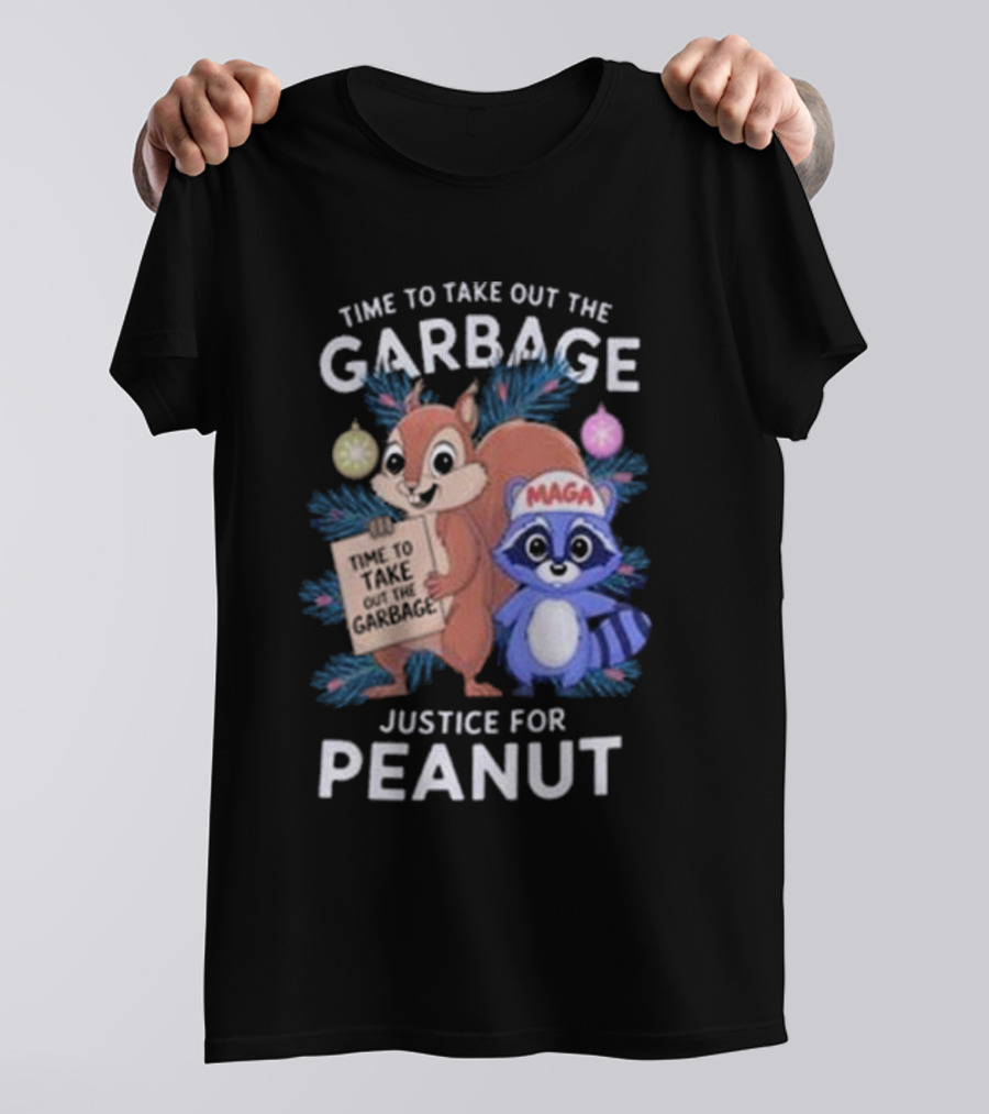 Time To Take Out The Garbage Justice For Peanut MAGA Raccoon And Squirrel T-Shirt