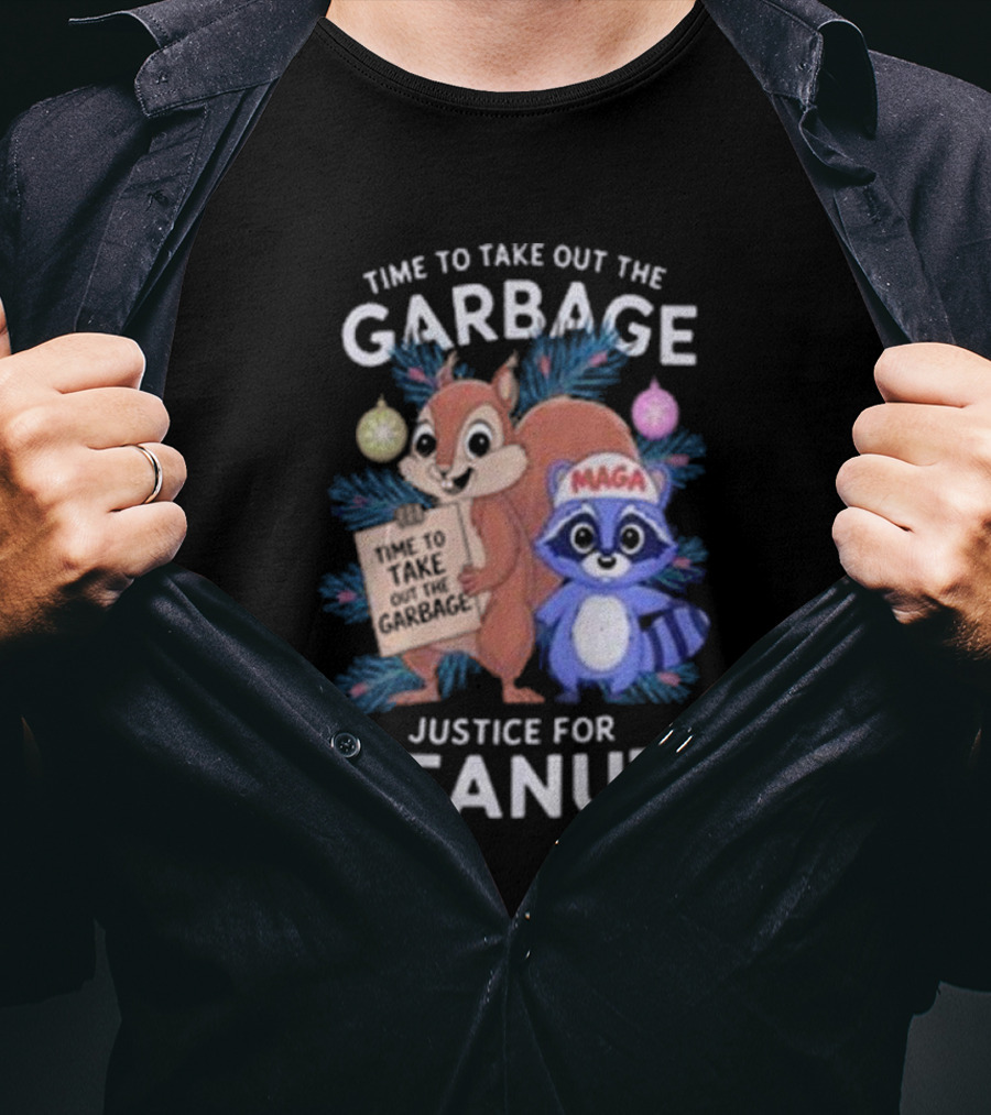 Time To Take Out The Garbage Justice For Peanut MAGA Raccoon And Squirrel T-Shirt
