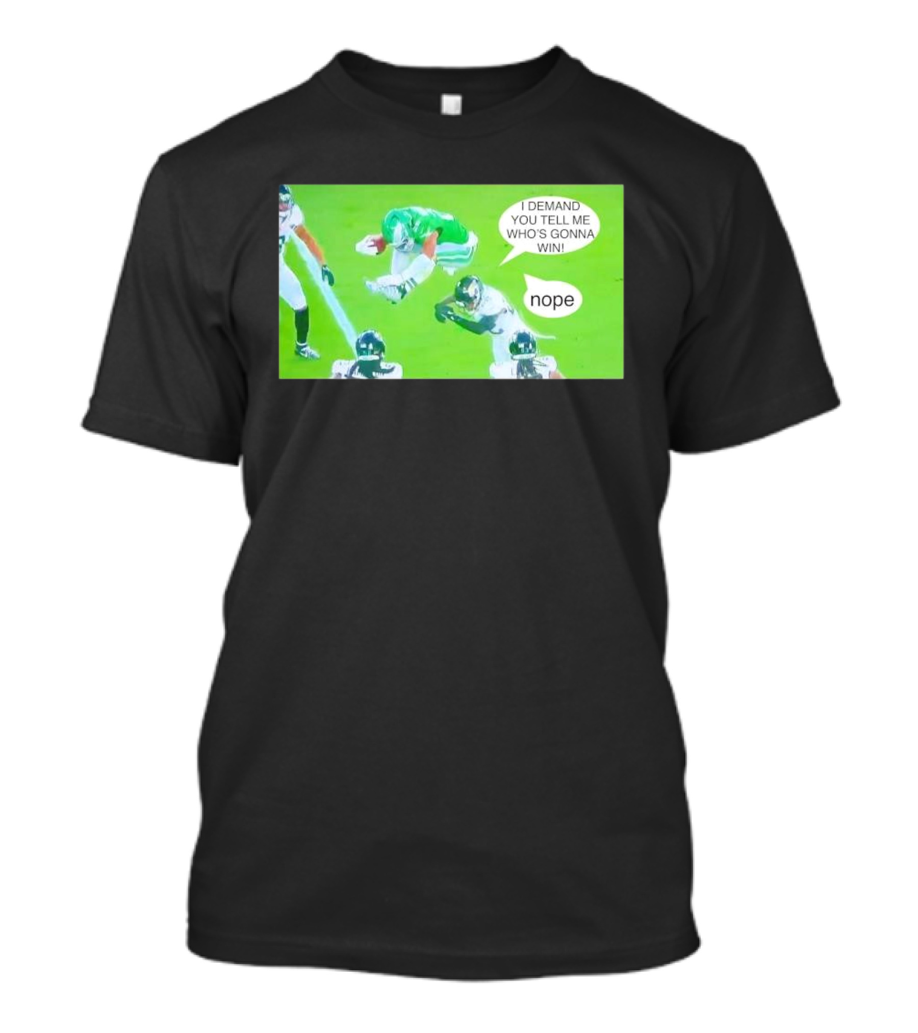 Saquon Barkley Philadelphia Eagles I Demand You Tell Me Who's Gonna Win Nope T-Shirt