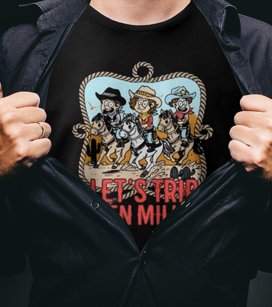 Let's Trip Seven Million Cowboy Sturniolo Triplets T-Shirt