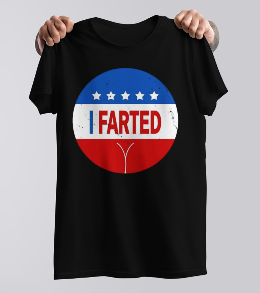 I Farted Political I Voted Star Red White Blue T-Shirt