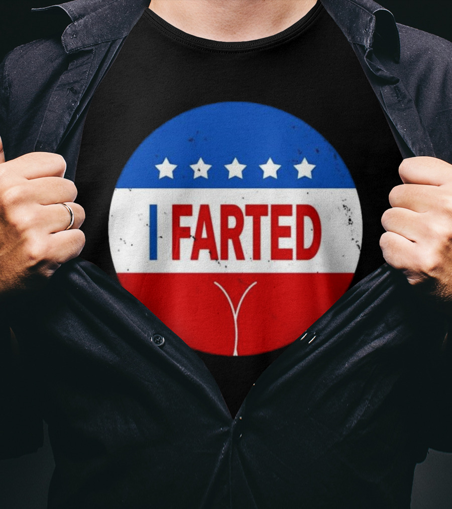 I Farted Political I Voted Star Red White Blue T-Shirt