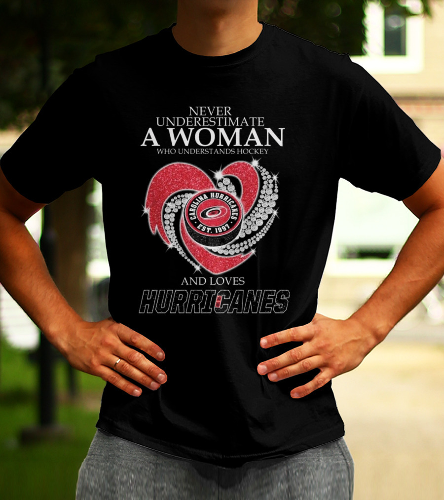 Never Underestimate A Woman Who Understands Hockey And Loves Carolina Hurricanes Diamond Heart T-Shirt