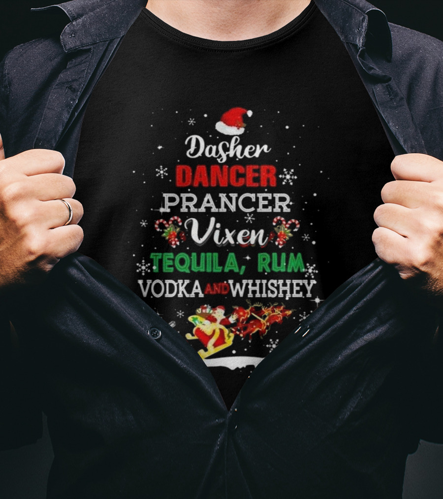 Dasher Dancer Prancer Vixen Tequila Rum Vodka Whiskey Wine Christmas Santa Hat Festive T-Shirt