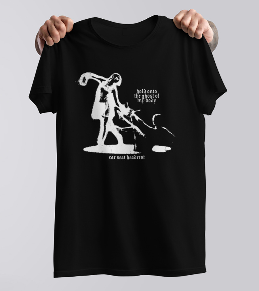 Car Seat Headrest Hold Onto The Ghost Of My Body T-Shirt