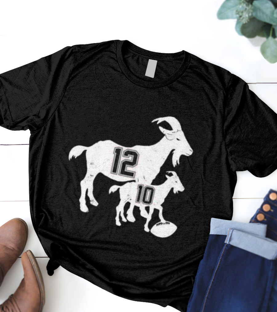 Tom Brady 12 Goat And Drake Maye 10 Baby Goat Football T-Shirt