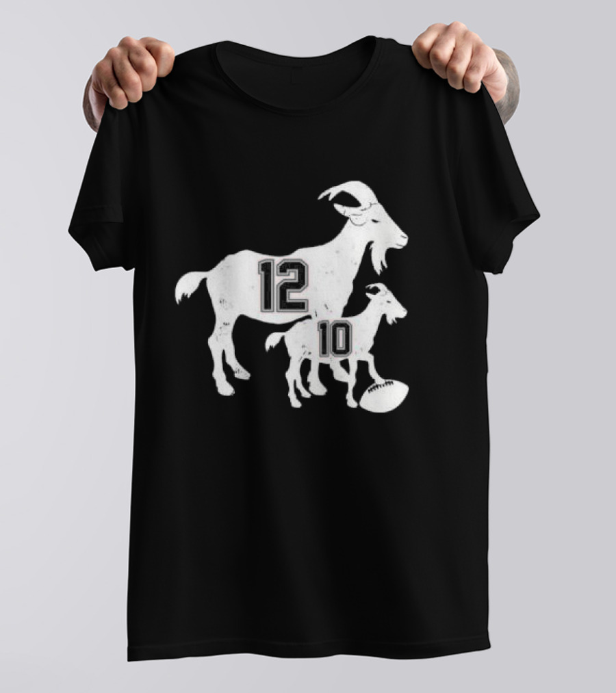 Tom Brady 12 Goat And Drake Maye 10 Baby Goat Football T-Shirt