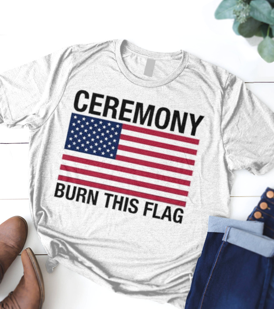 Ceremony Burn This Flag American Flag Trans Girls Be Free T-Shirt