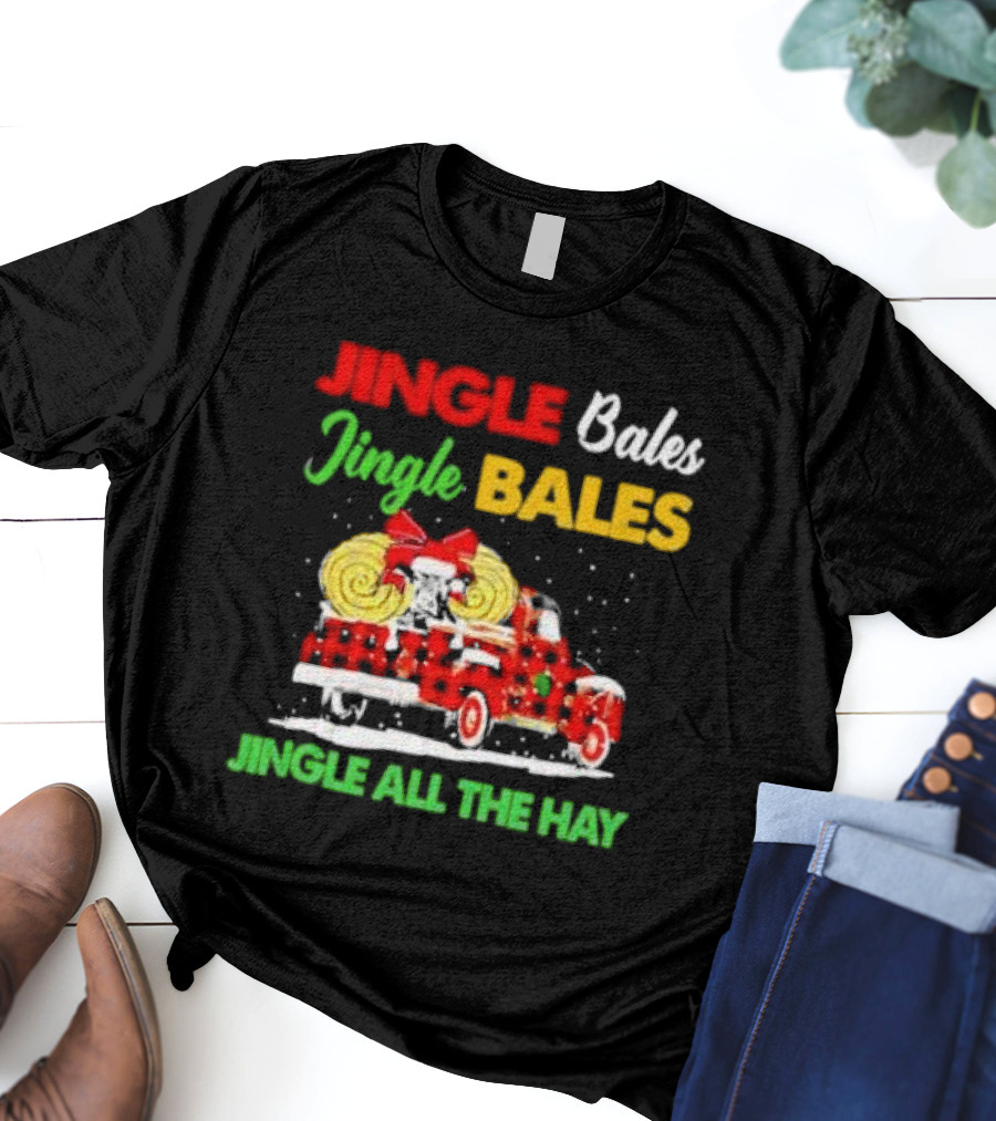 Jingle Bales Jingle Bales Jingle All The Hay With Red Plaid Truck And Christmas Hay Bales T-Shirt