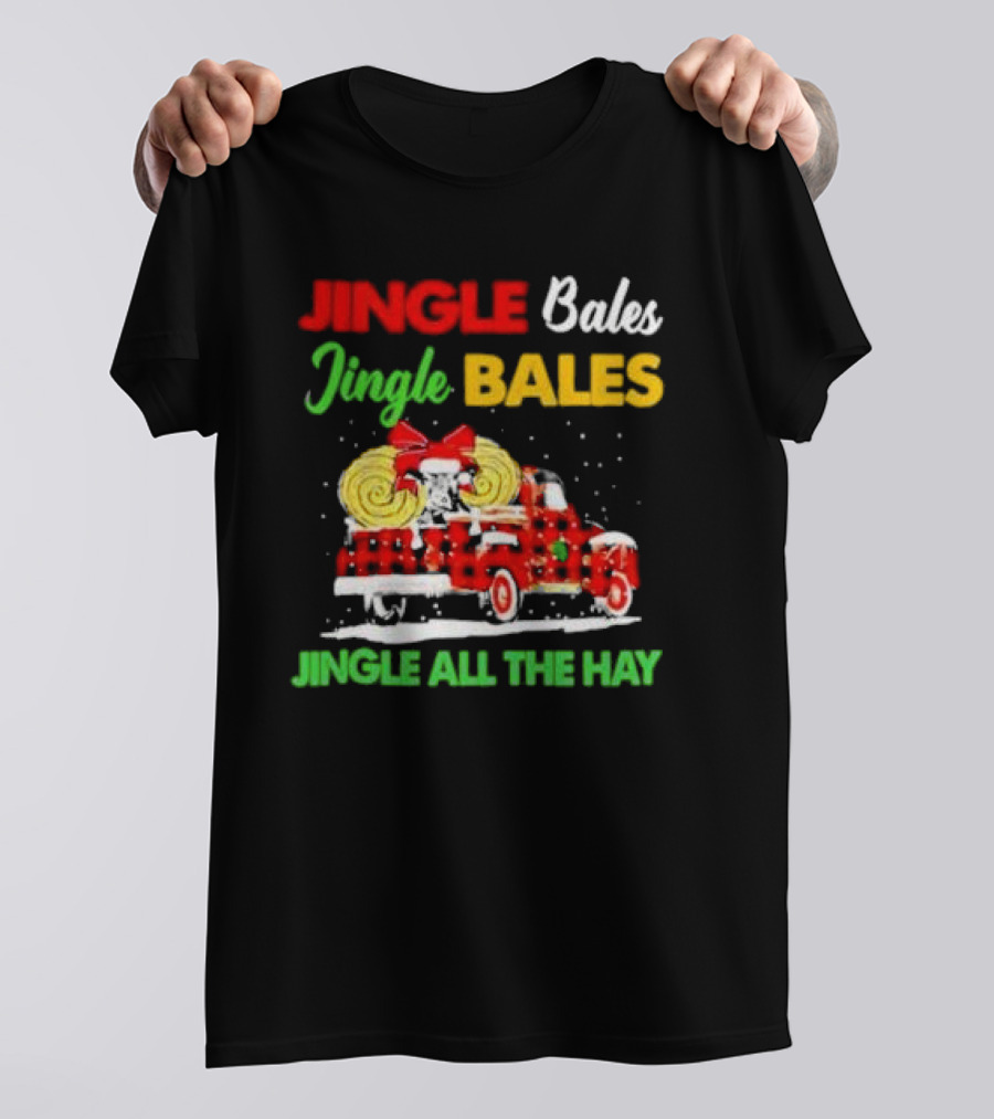Jingle Bales Jingle Bales Jingle All The Hay With Red Plaid Truck And Christmas Hay Bales T-Shirt