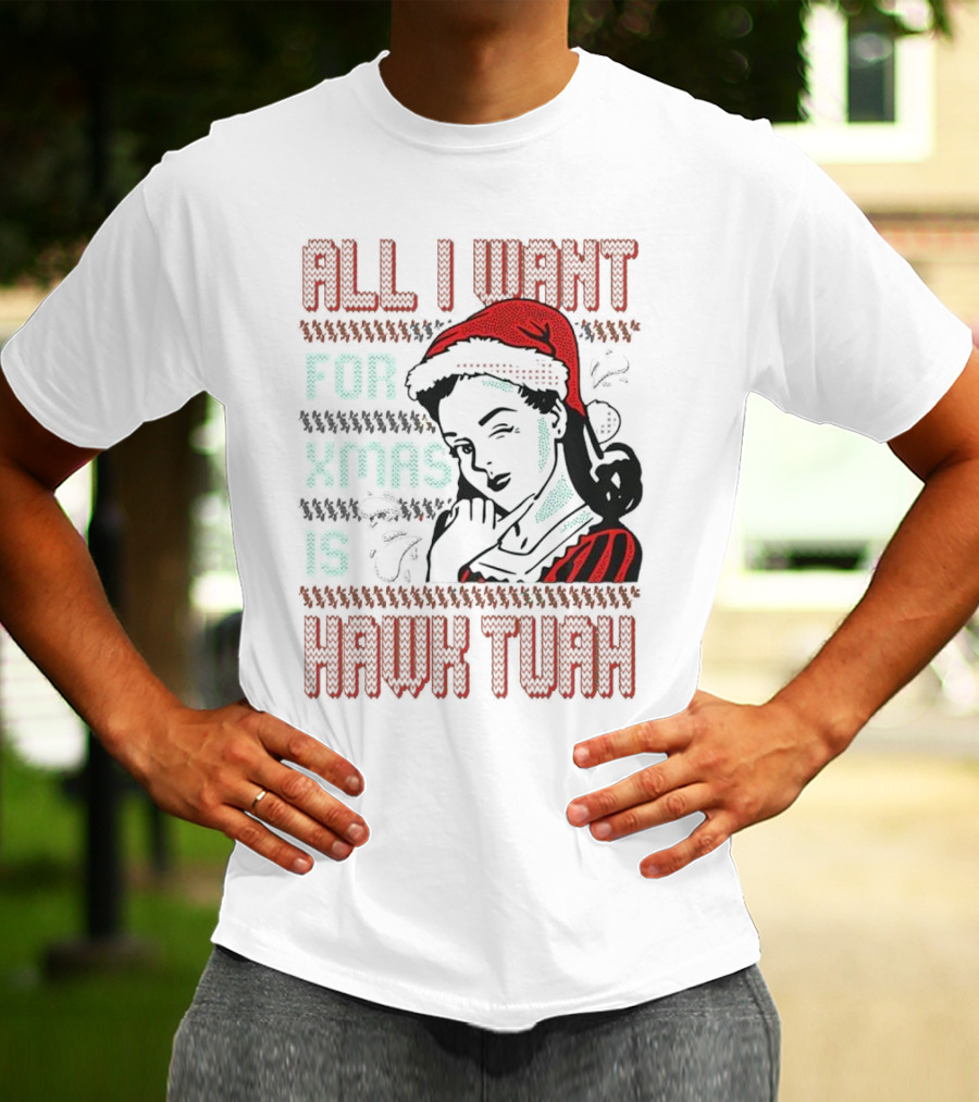 All I Want For Xmas Is Hawk Tuah Retro Style Ugly Christmas T-Shirt