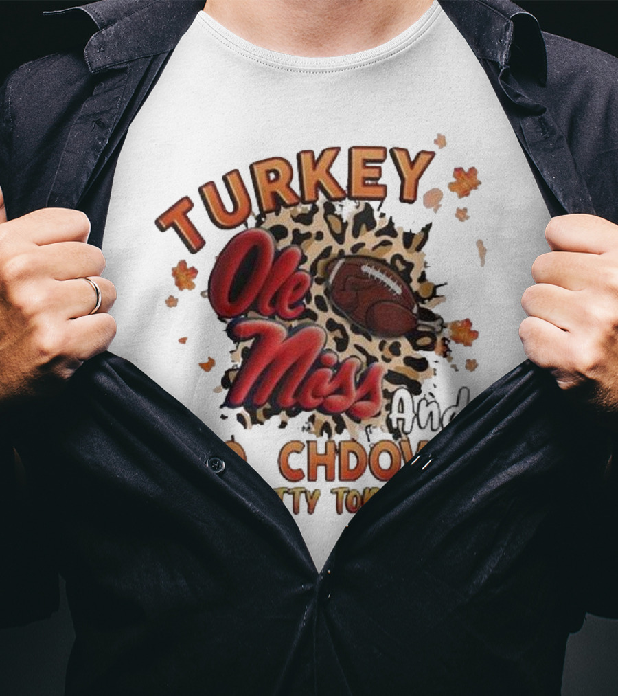 Ole Miss Rebels Turkey And Touchdown Hotty Toddy T-Shirt