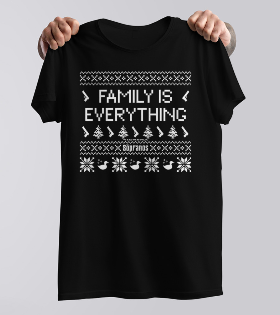 Family Is Everything Soprano Ugly Christmas T-Shirt