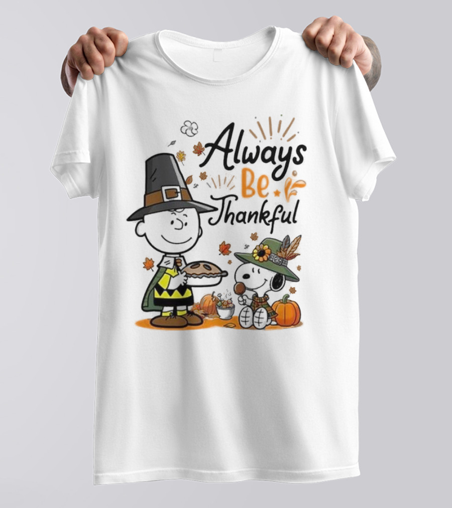 Always Be Thankful Snoopy Charlie Brown Peanuts Thanksgiving Pie T-Shirt