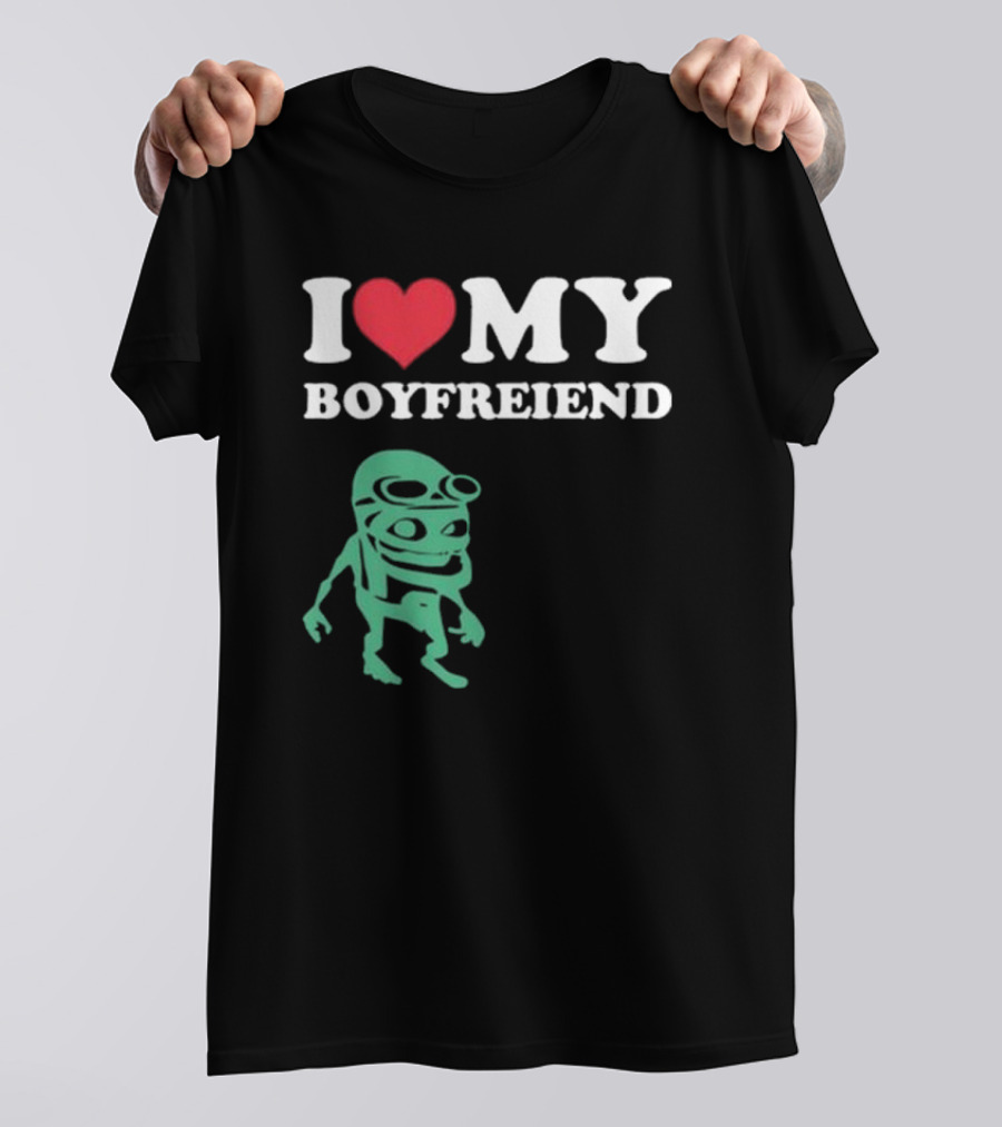 I Love My Boyfriend Crazy Frog Joey Valence T-Shirt