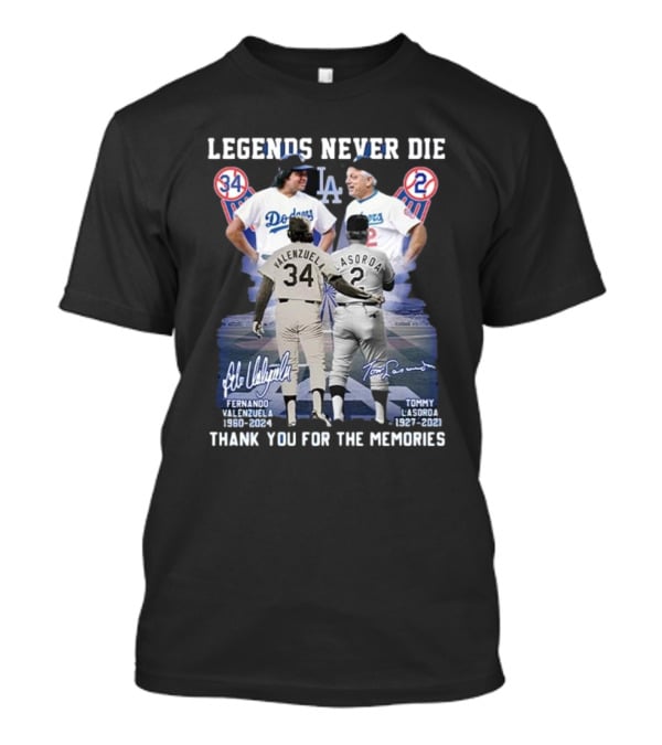 Legends Never Die Fernando Valenzuela Tommy Lasorda Thank You For The Memories Dodgers 34 2 T-Shirt