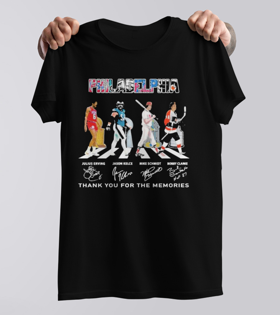 Philadelphia Sports Legends Julius Erving Jason Kelce Mike Schmidt Bobby Clarke Thank You For The Memories T-Shirt