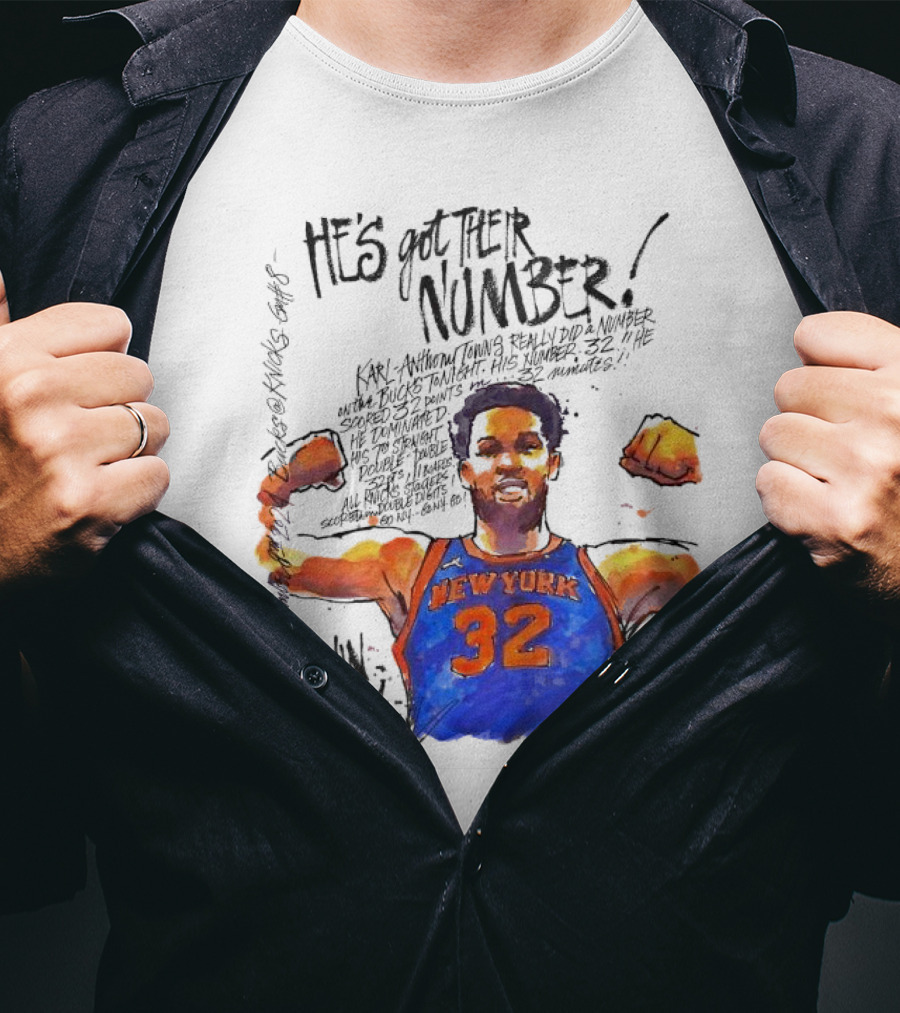 He;s Got Their Number Karl-Anthony Towns New York Knicks Win 116-94 T-Shirt