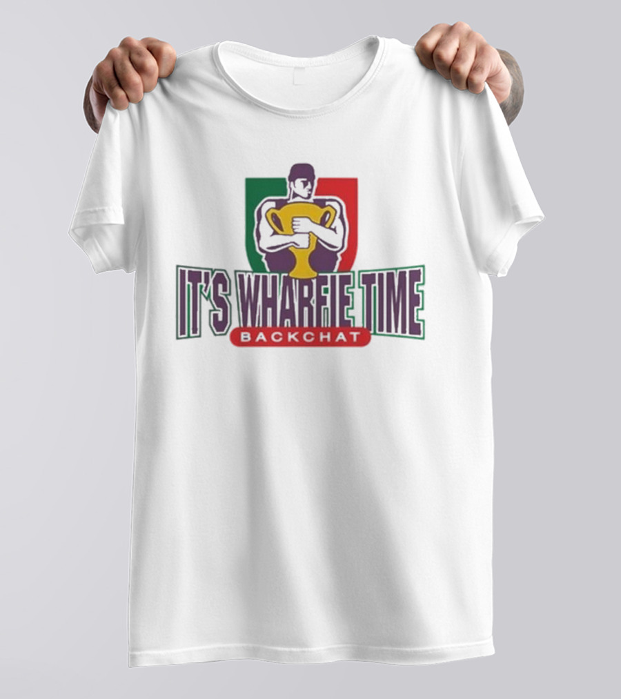 IT'S WHARFIE TIME BACKCHAT Trophy Holder T-Shirt
