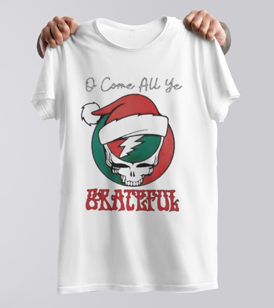 O Come All Ye Grateful Santa Skull Christmas T-Shirt