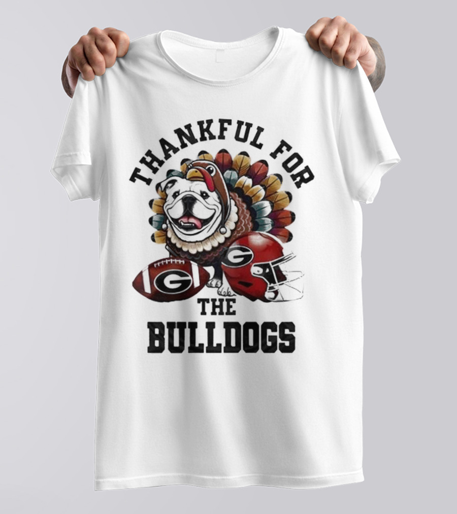 Thankful For The Bulldogs Georgia Bulldogs Football Helmet And Ball Thanksgiving T-Shirt