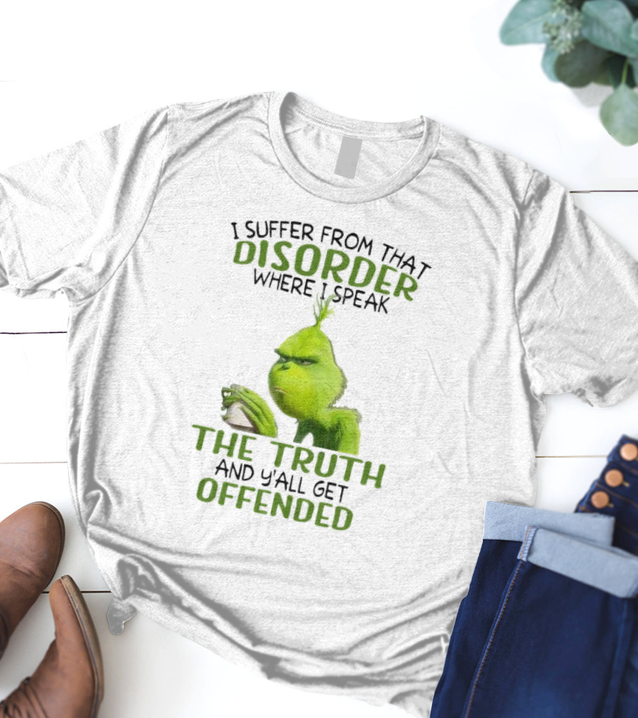 Grinch Coffee Humor Truth Disorder Offended T-Shirt