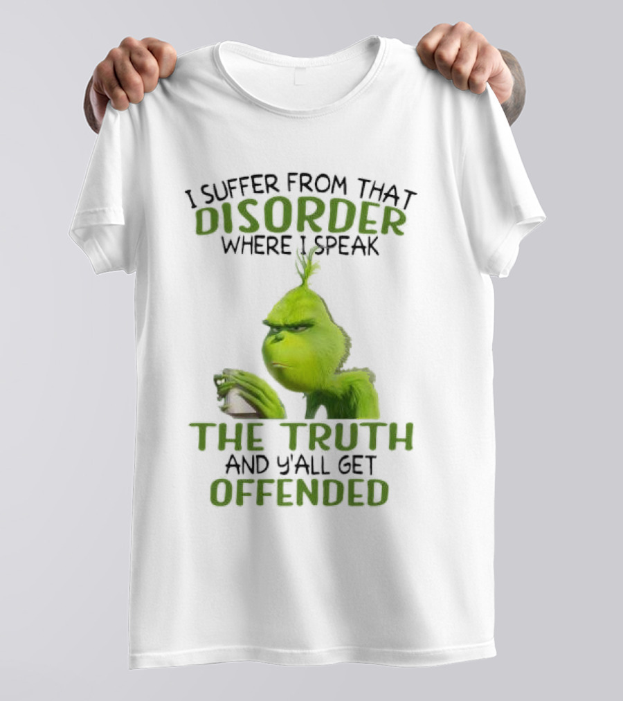 Grinch Coffee Humor Truth Disorder Offended T-Shirt