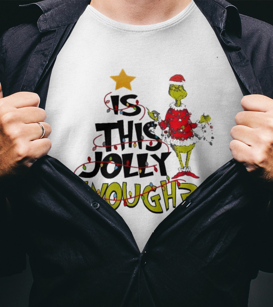 Santa Grinch Is This Jolly Enough Christmas Star Lights Holiday T-Shirt