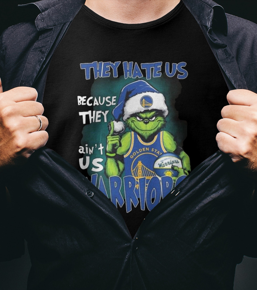 They Hate Us Because They Ain't Us Golden State Warriors Christmas Grinch Santa T-Shirt