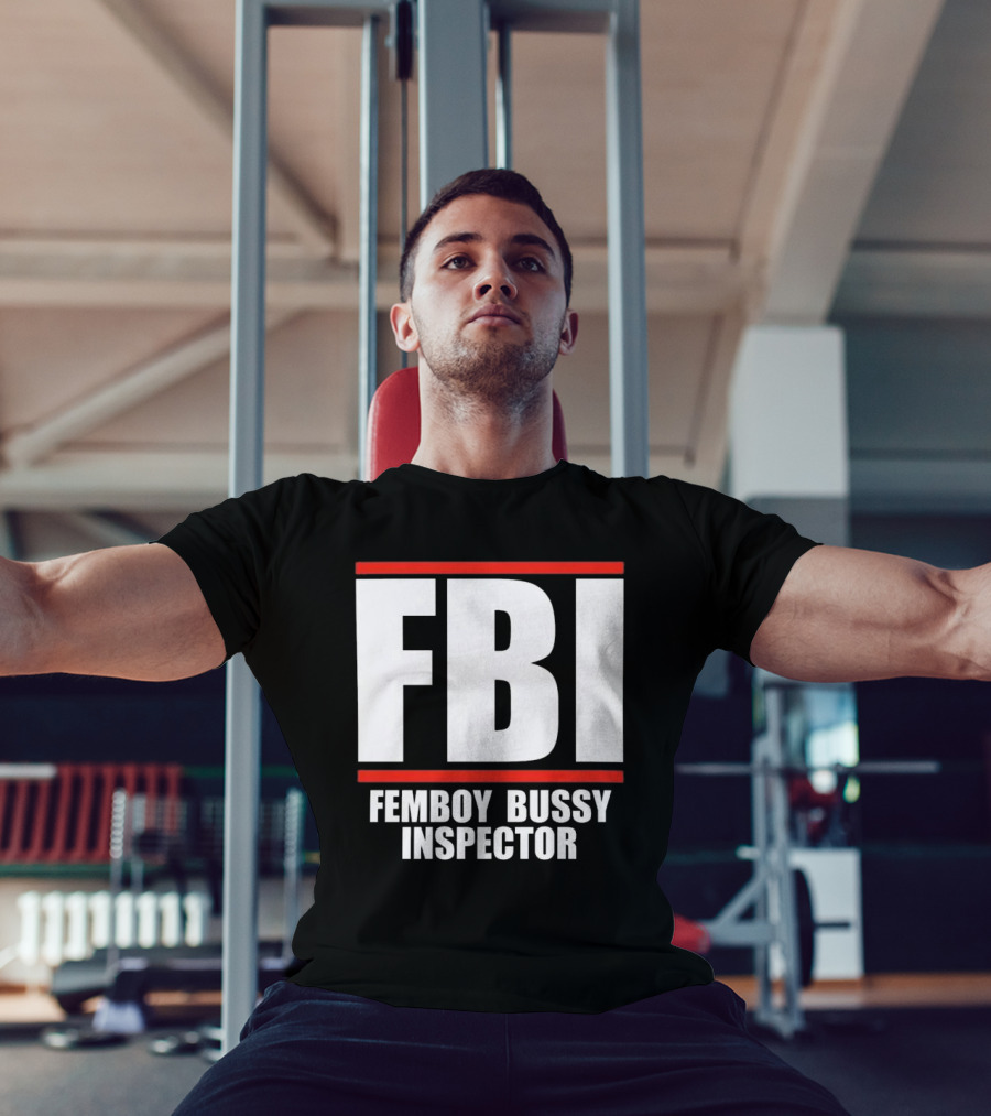 FBI Femboy Bussy Inspector Block Letter Humor T-Shirt