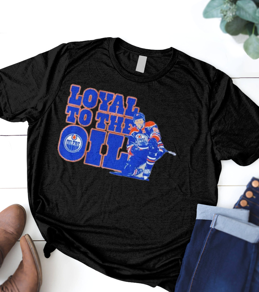 Loyal To The Oil Edmonton Oilers Leon Draisaitl T-Shirt
