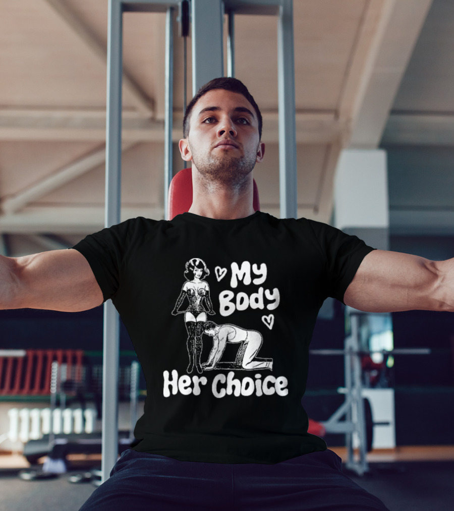 My Body Her Choice Retro Pinup Style Women's Dominance T-Shirt