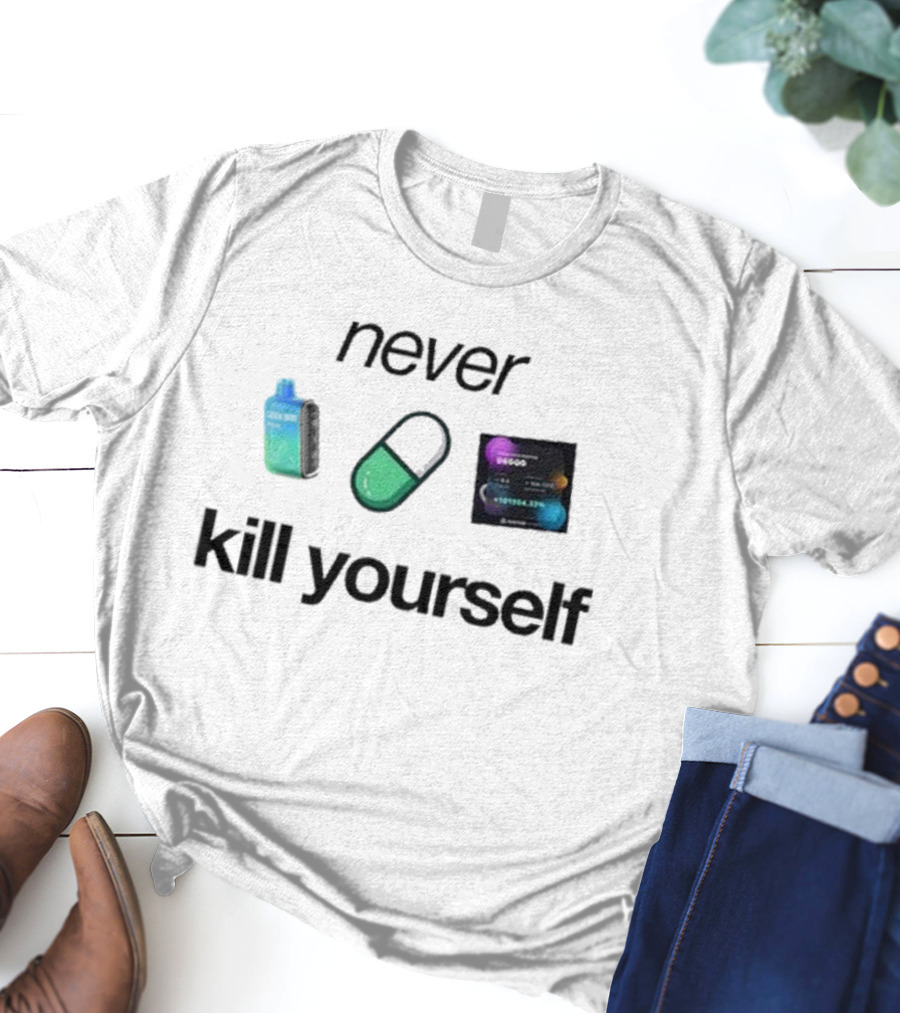 Ogshoots Never Kill Yourself Vape And Capsule Concept T-Shirt